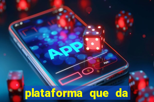 plataforma que da dinheiro no cadastro sem deposito